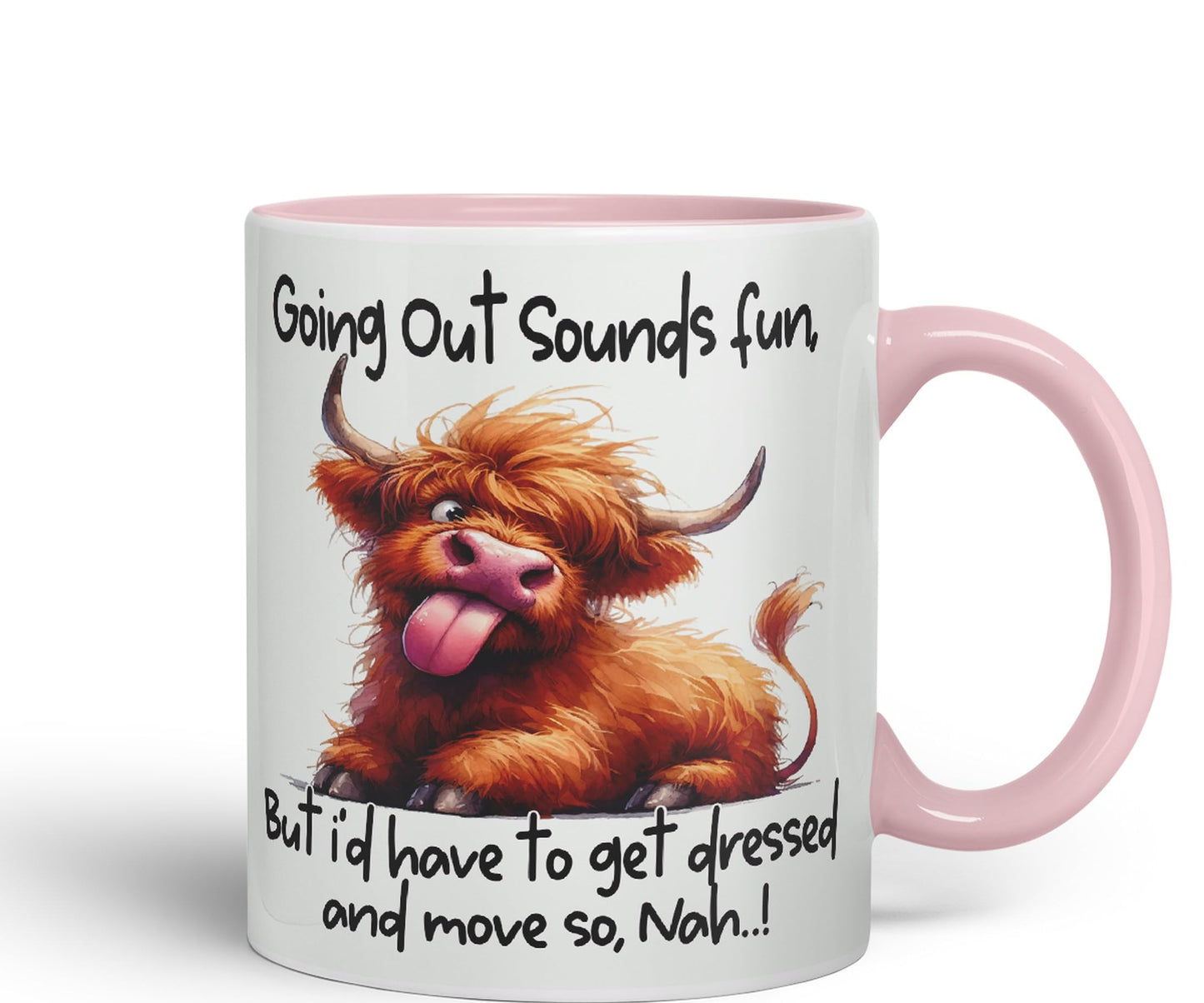 Going Out Sound Fun, Bute I'd Have to get Dressed and Move so, Nah…! Cow Highland Joke sarkasm Sarcastic Ceramic Coloured Mug Cup for Tea Coffee Hot Brew 330ml 11Oz Gift
