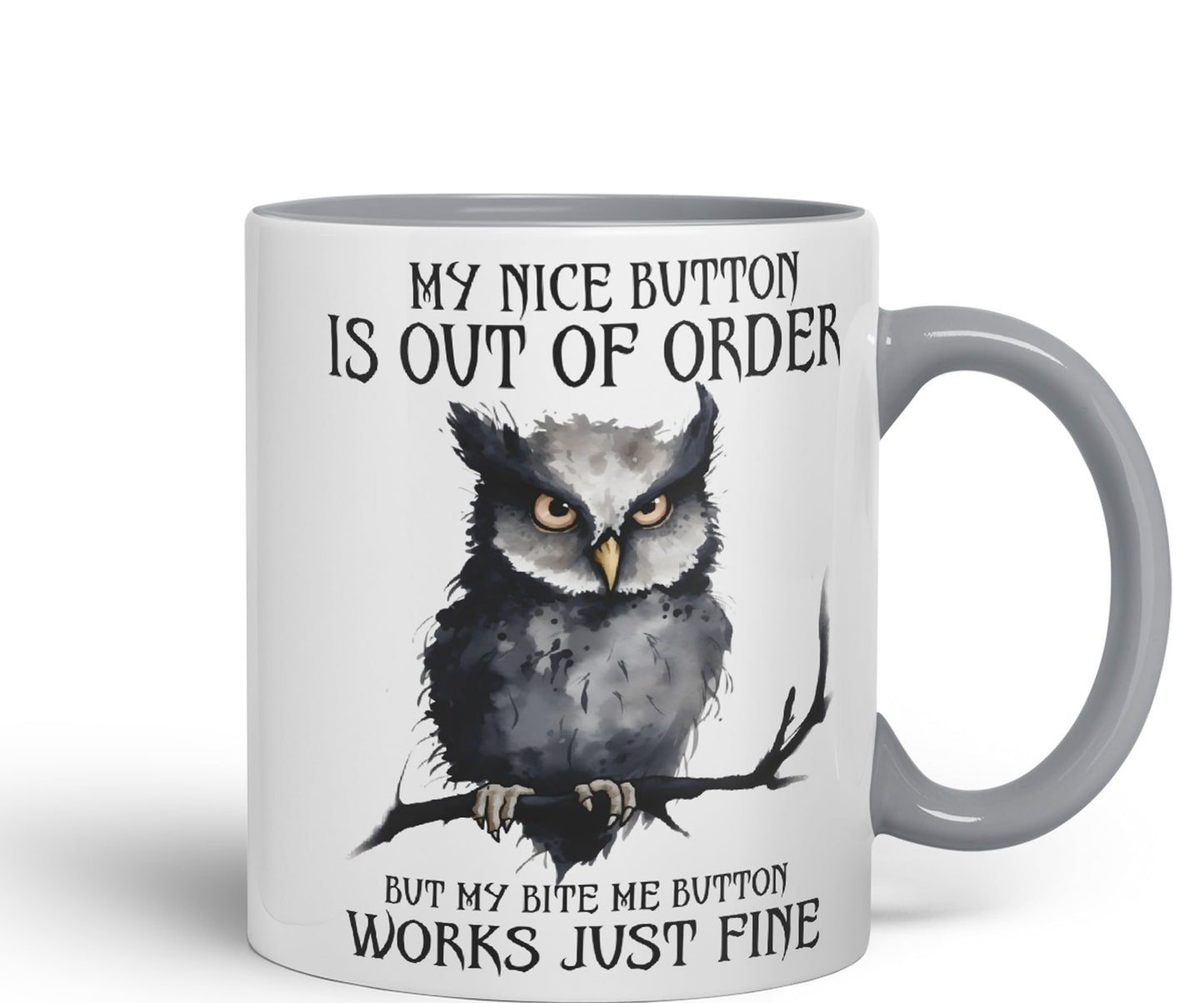 My Nice Button is Out of Order, but My bite me Button Works just fine OWL Sarcastic Joke Ceramic Coloured Mug Cup for Tea Coffee Hot Brew 330ml 11Oz