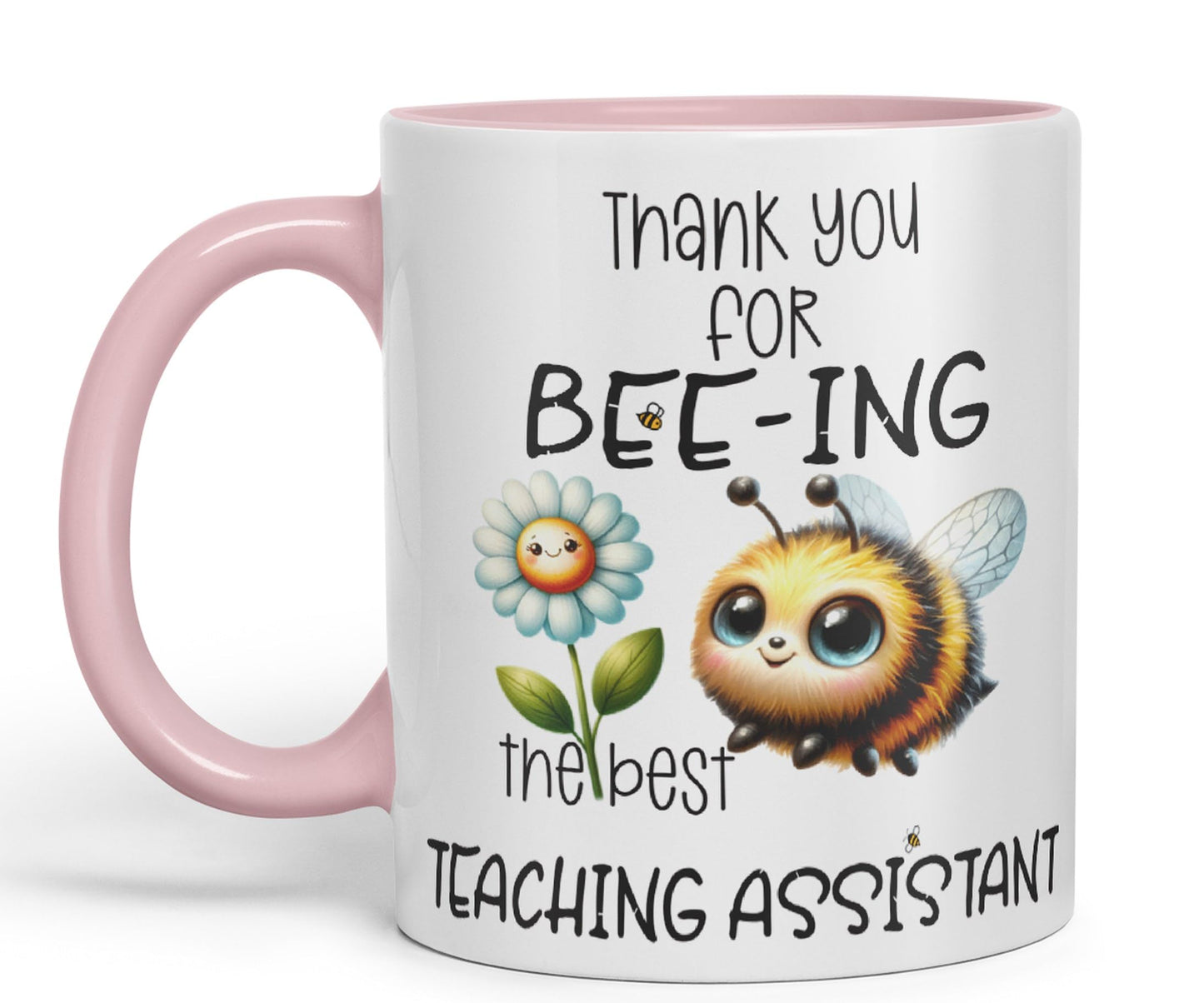 Teaching Assistant Thank You for Bee-ing The best teacher Ceramic Coloured Mug Cup for Tea Coffee Hot brew 330ml 11Oz