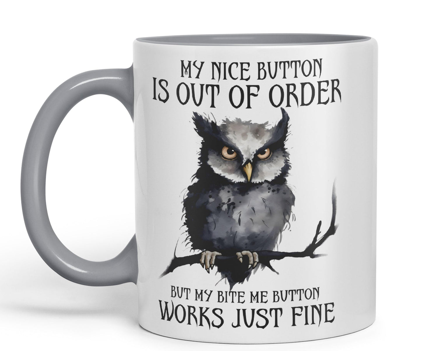 My Nice Button is Out of Order, but My bite me Button Works just fine OWL Sarcastic Joke Ceramic Coloured Mug Cup for Tea Coffee Hot Brew 330ml 11Oz