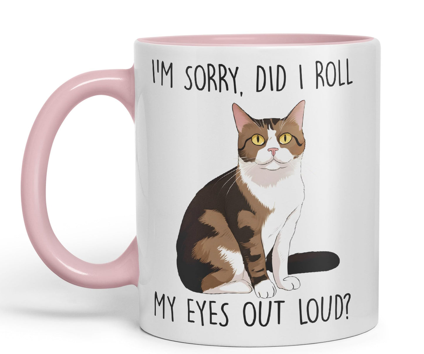 Vixar I'm Sorry, did I roll, My Eyes Out Loud? Cats Sarcastic Joke Ceramic Coloured Mug Cup for Tea Coffee Hot Brew 330ml 11Oz