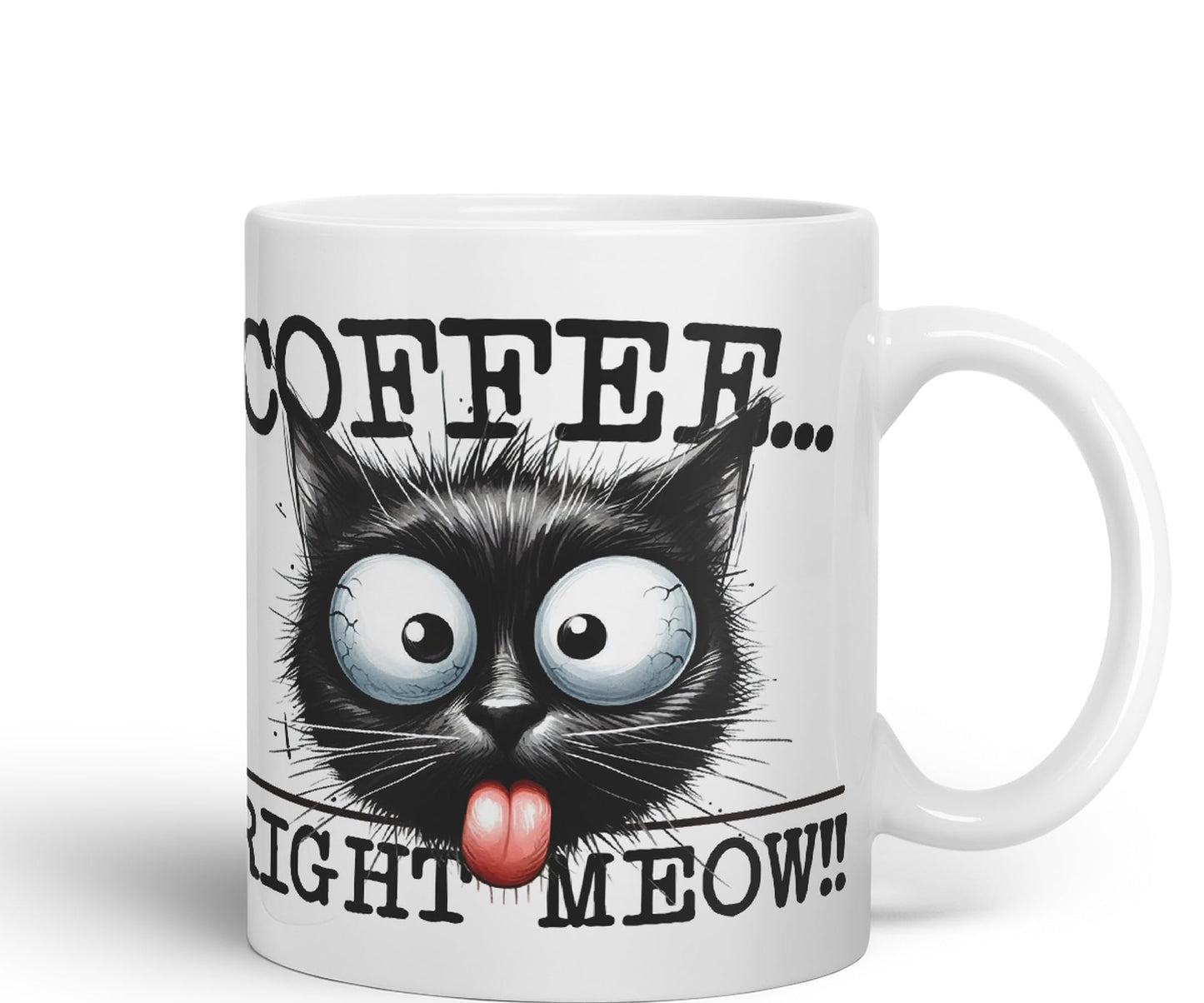 Coffee Right Meaw!! Cat Kitten, Joke sarkasm Sarcastic Ceramic Coloured Mug Cup for Tea Coffee Hot Brew 330ml 11Oz Gift