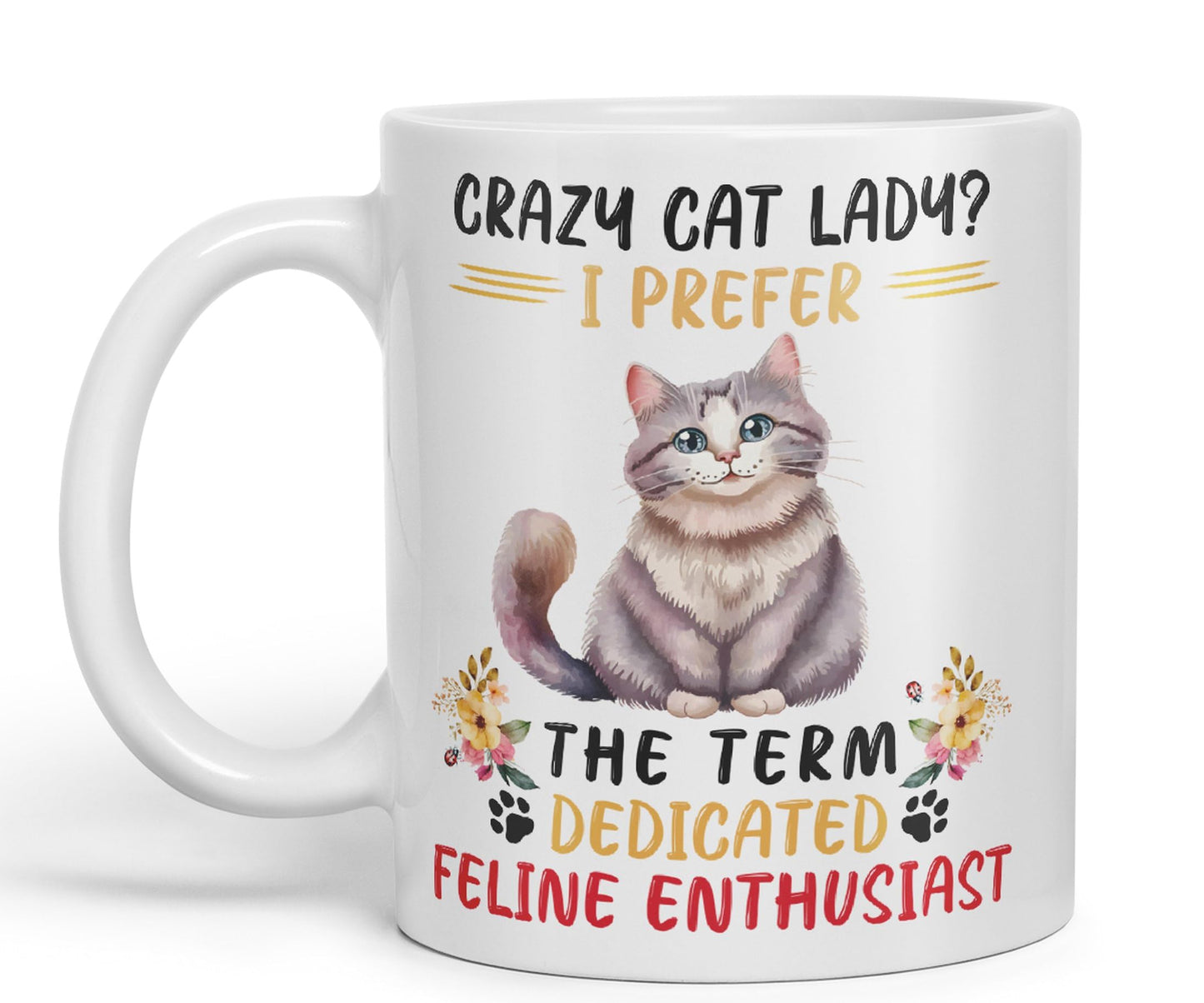 Vixar Crazy Cat Lady? I Prefer Sarcastic Joke Ceramic Coloured Mug Cup for Tea Coffee Hot Brew 330ml 11Oz