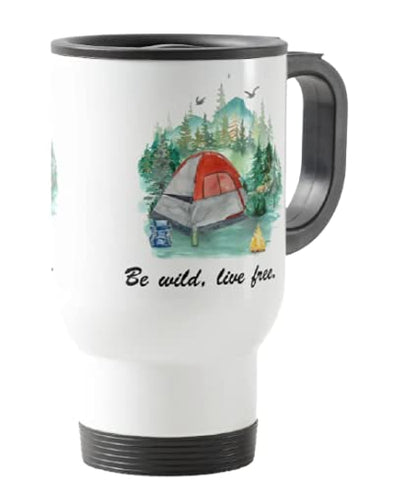Travel Mug, Camping, Caravan Tent Be Wild, Live Free, Holiday, Cup Novelty Office Birthday Christmas Coffee Gift Tea Present White or Silver