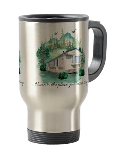 Travel Mug, Camping, Caravan Home is The Place You Love to Stay, Holiday, Cup Novelty Office Birthday Christmas Coffee Gift Tea Present White or Silver