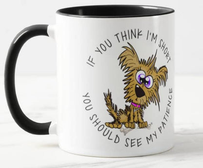 Vixar If You Think I'm Short You Should See My pattience Dog Joke Coloured Mug Cup Gift Birthday Work Office Christmas Tea Coffee
