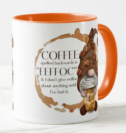 Vixar Gnome Coffee Spelled Backwards is EEFFOC & i Dont give eeffoc abaut Anything Until I've had it Novelty Coloured Mug Cup Gift Birthday Work Office Christmas Tea Coffee