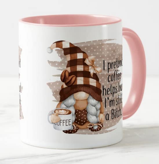 Vixar I Pretend Coffee Helps but I'm Still a Bitch Gnome Joke Novelty Coloured Mug Cup Gift Birthday Work Office Christmas Tea Coffee