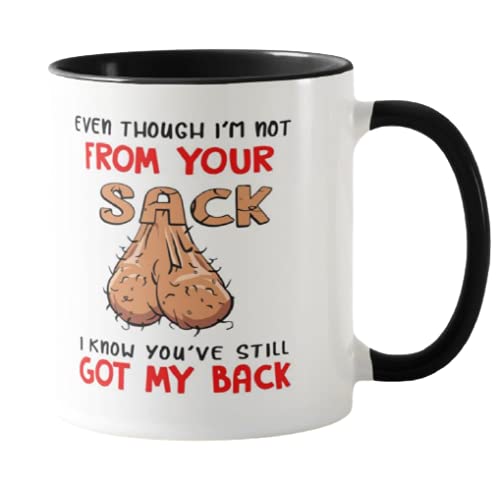 Vixar Even Though I'm NOT from Your Sack I Know You've GOT My Back Coloured Mug