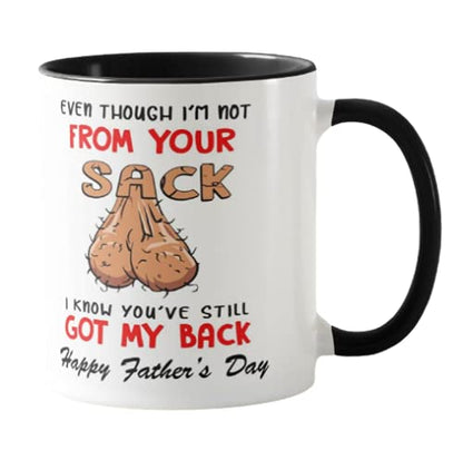 Vixar Even Though I'm NOT from Your Sack I Know You've GOT My Back Happy Father's Day Novelty Mug for Stepdad Coloured Mug Father Day