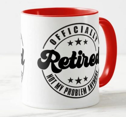 Vixar I'm Retired Officialy Not My Problem Anymore Retirement Joke Novelty Coloured Mug Cup Gift Birthday Work Office Christmas Tea Coffee