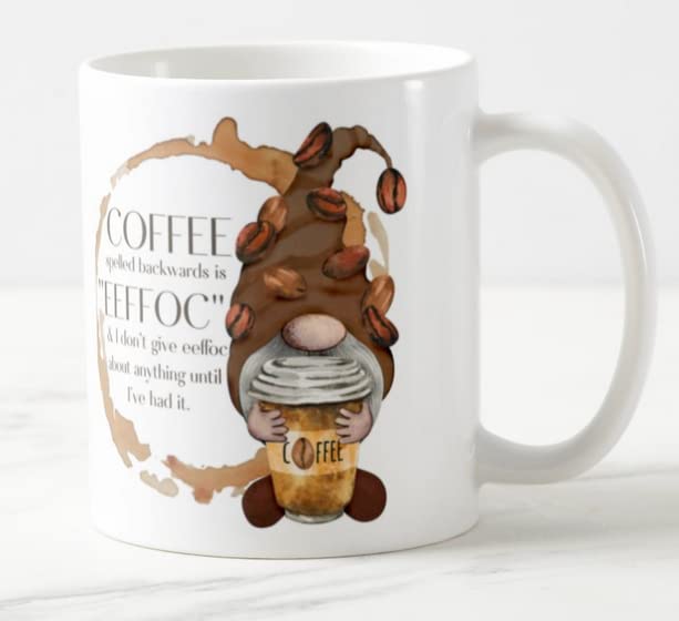 Vixar Gnome Coffee Spelled Backwards is EEFFOC & i Dont give eeffoc abaut Anything Until I've had it Novelty Coloured Mug Cup Gift Birthday Work Office Christmas Tea Coffee
