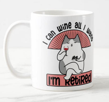 Vixar I'm Retired I can Wine All I Want Joke Novelty Retirement Joke Woman Coloured Mug Cup Gift Birthday Work Office Christmas Tea Coffee