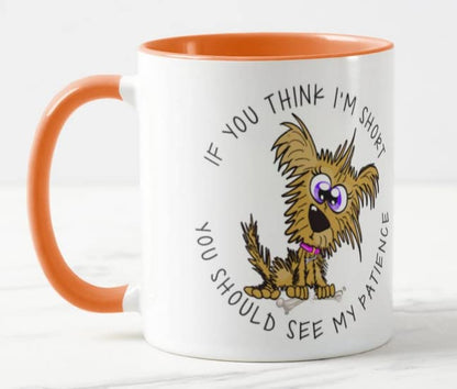 Vixar If You Think I'm Short You Should See My pattience Dog Joke Coloured Mug Cup Gift Birthday Work Office Christmas Tea Coffee