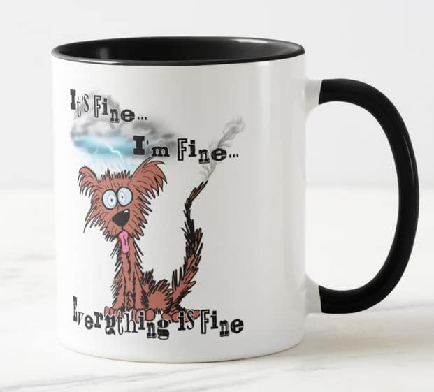 Vixar Its Fine I'm Fine Everything is fine Dog Joke Coloured Mug Cup Gift Birthday Work Office Christmas Tea Coffee