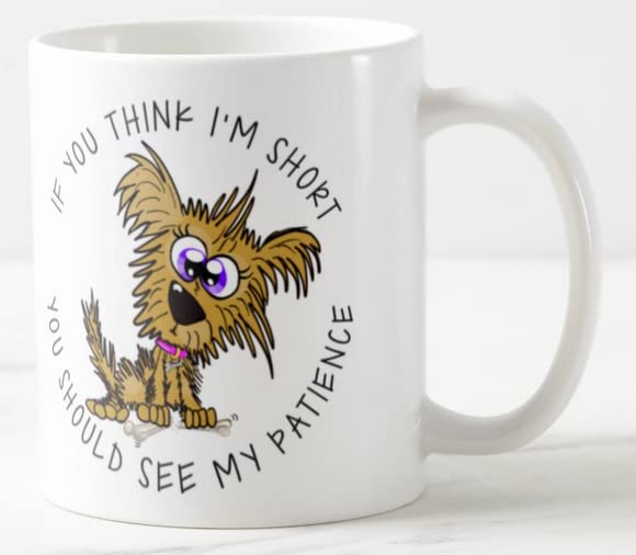 Vixar If You Think I'm Short You Should See My pattience Dog Joke Coloured Mug Cup Gift Birthday Work Office Christmas Tea Coffee