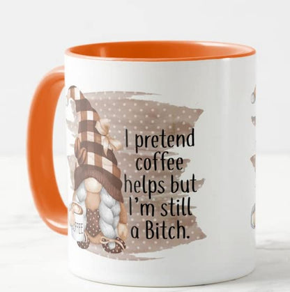 Vixar I Pretend Coffee Helps but I'm Still a Bitch Gnome Joke Novelty Coloured Mug Cup Gift Birthday Work Office Christmas Tea Coffee