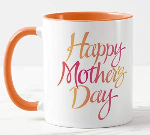 Happy Mother's Day (Orange)11oz Ceramic Novelty Gift Mug Cup MD03