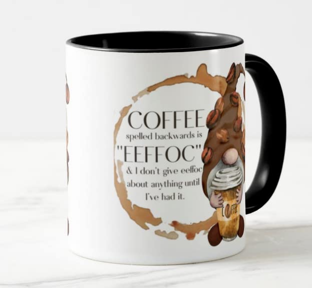 Vixar Gnome Coffee Spelled Backwards is EEFFOC & i Dont give eeffoc abaut Anything Until I've had it Novelty Coloured Mug Cup Gift Birthday Work Office Christmas Tea Coffee