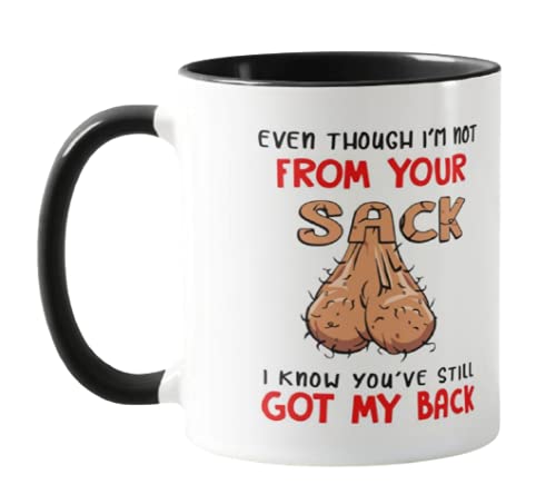 Vixar Even Though I'm NOT from Your Sack I Know You've GOT My Back Coloured Mug