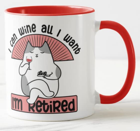 Vixar I'm Retired I can Wine All I Want Joke Novelty Retirement Joke Woman Coloured Mug Cup Gift Birthday Work Office Christmas Tea Coffee