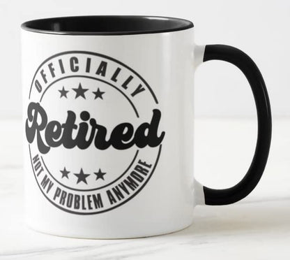 Vixar I'm Retired Officialy Not My Problem Anymore Retirement Joke Novelty Coloured Mug Cup Gift Birthday Work Office Christmas Tea Coffee
