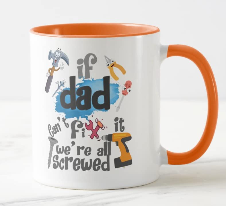 If Dad Can't fix it We're All Screwed Fathers Day Coloured Mug Cup Gift Birthday Work Office Christmas Tea Coffee