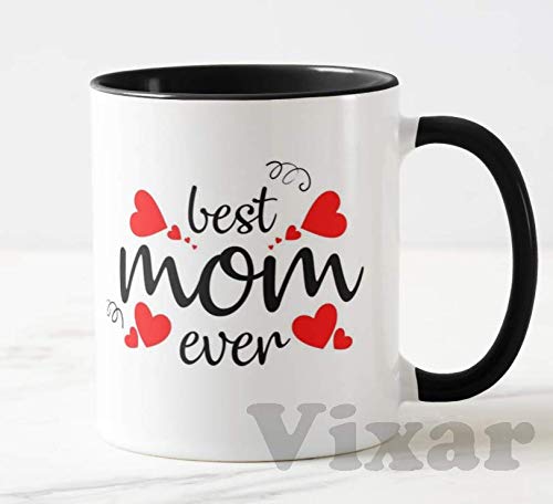 Best mom Ever, Happy Mother's Day (Black or Red Mug)11oz Ceramic Novelty Gift Mug Cup MD02