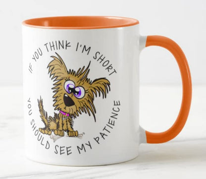 Vixar If You Think I'm Short You Should See My pattience Dog Joke Coloured Mug Cup Gift Birthday Work Office Christmas Tea Coffee