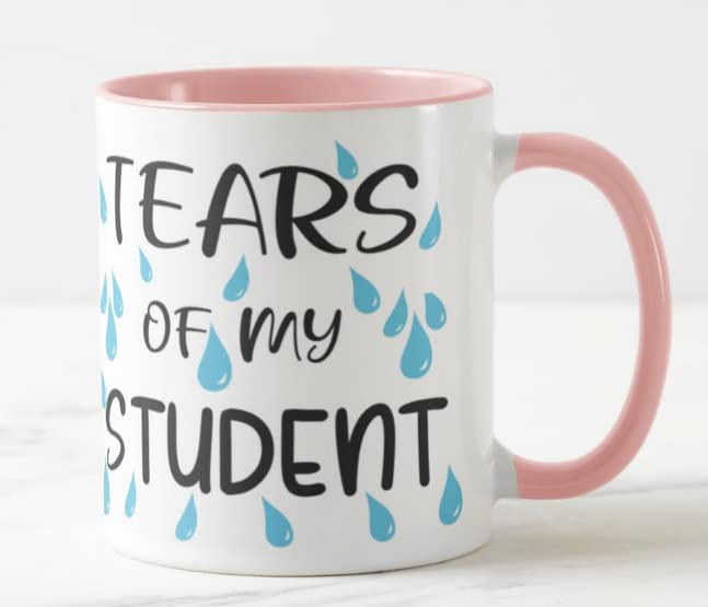 Vixar Tears of My Students 11oz Coloured Mug Cup Tea Coffee Ideal for Teacher Gift from Kids end of Year School
