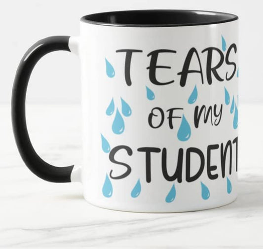 Vixar Tears of My Students 11oz Coloured Mug Cup Tea Coffee Ideal for Teacher Gift from Kids end of Year School