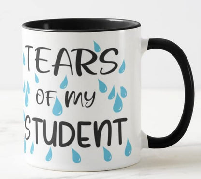 Vixar Tears of My Students 11oz Coloured Mug Cup Tea Coffee Ideal for Teacher Gift from Kids end of Year School
