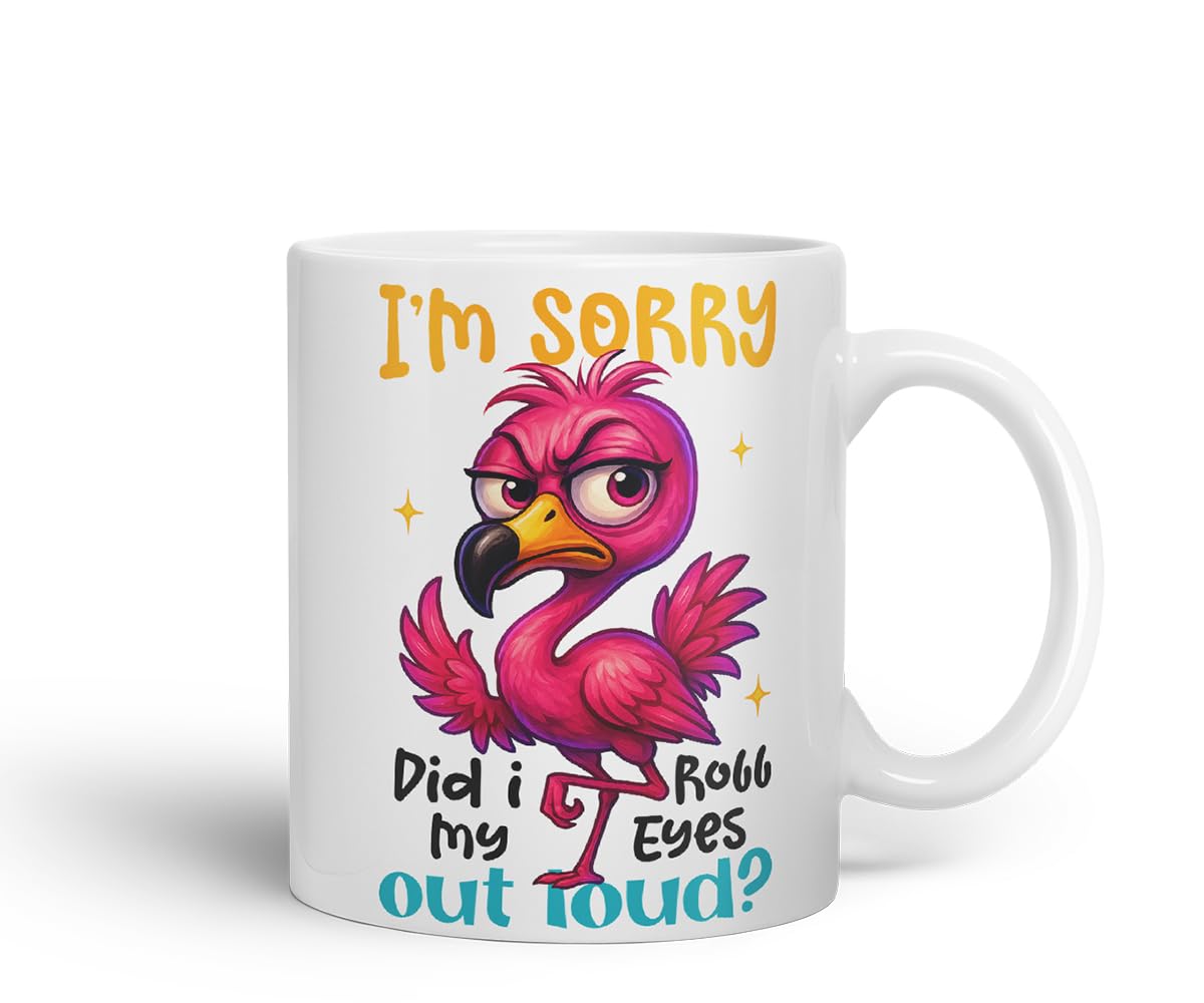 Vixar I'm Sorry Did I Roll My Eyes Out Loud Sarcastic Flamingo – Coloured Ceramic Mug Cup Gift, 11oz (Black)