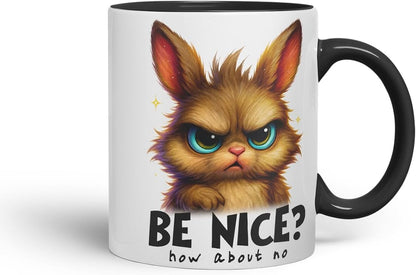 Vixar Be Nice How About No Funny Rabbit Bunny Mug – Coloured Ceramic Mug Cup Gift, 11oz (Black)