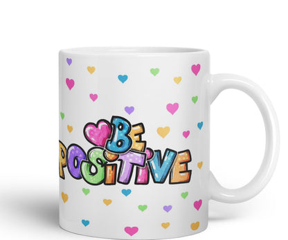 Vixar Be Positive herts Joke sarkasm Ceramic Coloured Mug Cup for Tea Coffee Hot Brew 330ml 11Oz Gift