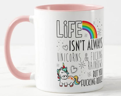 Life Isn't Always Unicorn & f.. Rainbow but You fu... Rock Coloured Mug Cup Gift Birthday Work Office Christmas Tea Coffee