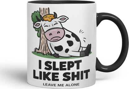 Vixar I Slept Like S** Leave Me Alone Sarcastic Cow Coloured Ceramic Mug Cup Gift, 11oz (Black)