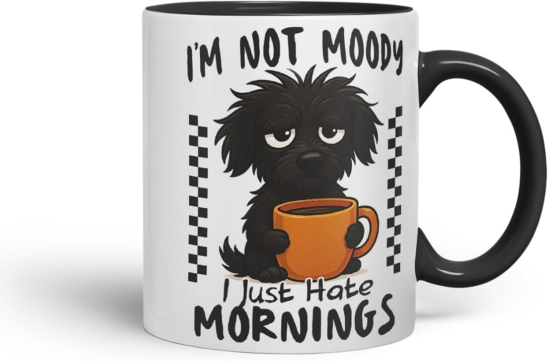 Vixar I'm Not Moody. I Just Hate Mornings Black Dog Mug – Coloured Ceramic Mug Cup Gift, 11oz (Black)