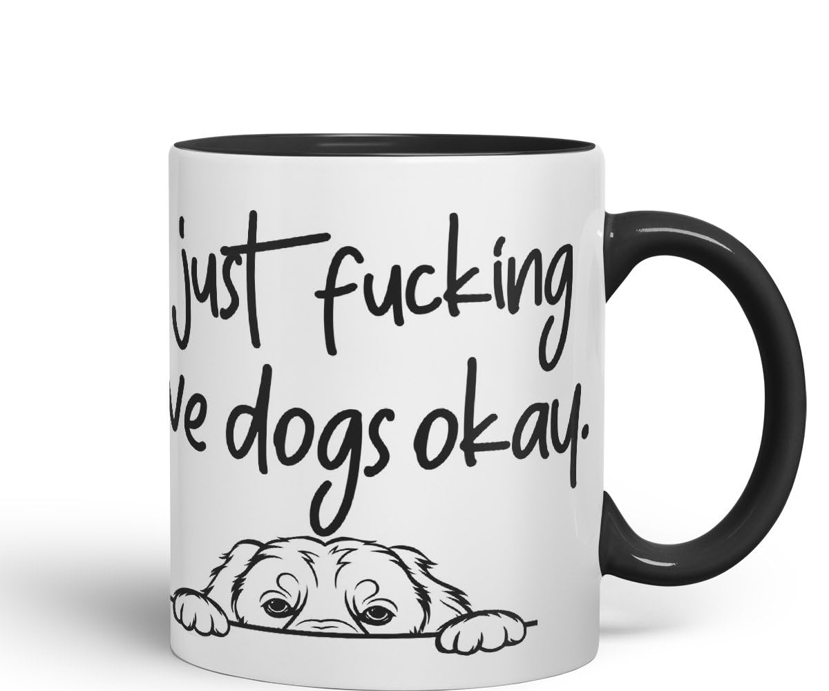 Vixar I just f_ucking Love Dogs Okay, Hidden, Hiding Dog cat Joke sarkasm Ceramic Coloured Mug Cup for Tea Coffee Hot Brew 330ml 11Oz Gift V1