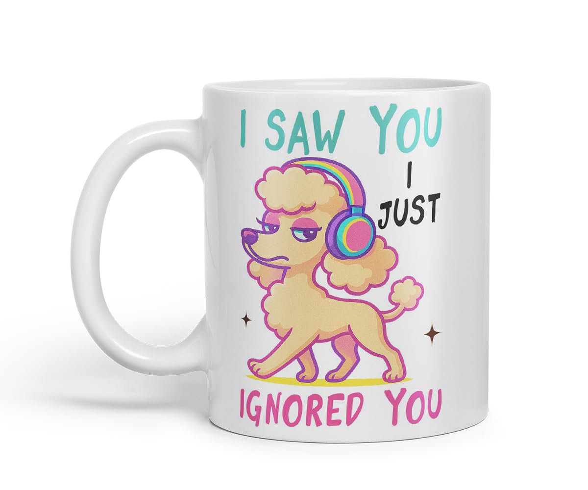 Vixar I Saw You. I Just Ignored You Poodle Dog Mug – Coloured Ceramic Mug Cup Gift, 11oz (Black)
