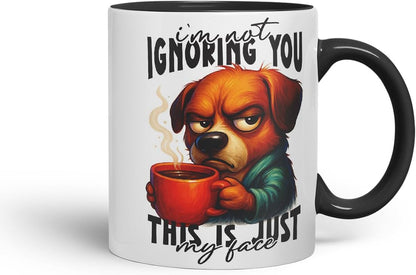 Vixar I'm Not Ignoring You This is Just My Face Funny Dog Mug – Coloured Ceramic Mug Cup Gift, 11oz (Black)