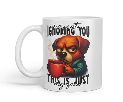 Vixar I'm Not Ignoring You This is Just My Face Funny Dog Mug – Coloured Ceramic Mug Cup Gift, 11oz (Black)
