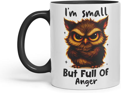Vixar I'm Small But Full of Anger Sarcastic Owl – Coloured Ceramic Mug Cup Gift, 11oz (Black)