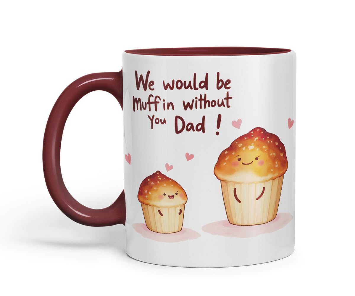 Vixar We Would Be Muffin Without You Dad Funny Cupcake Father's Day Mug – Coloured Mug Cup Gift, 11oz (Black)