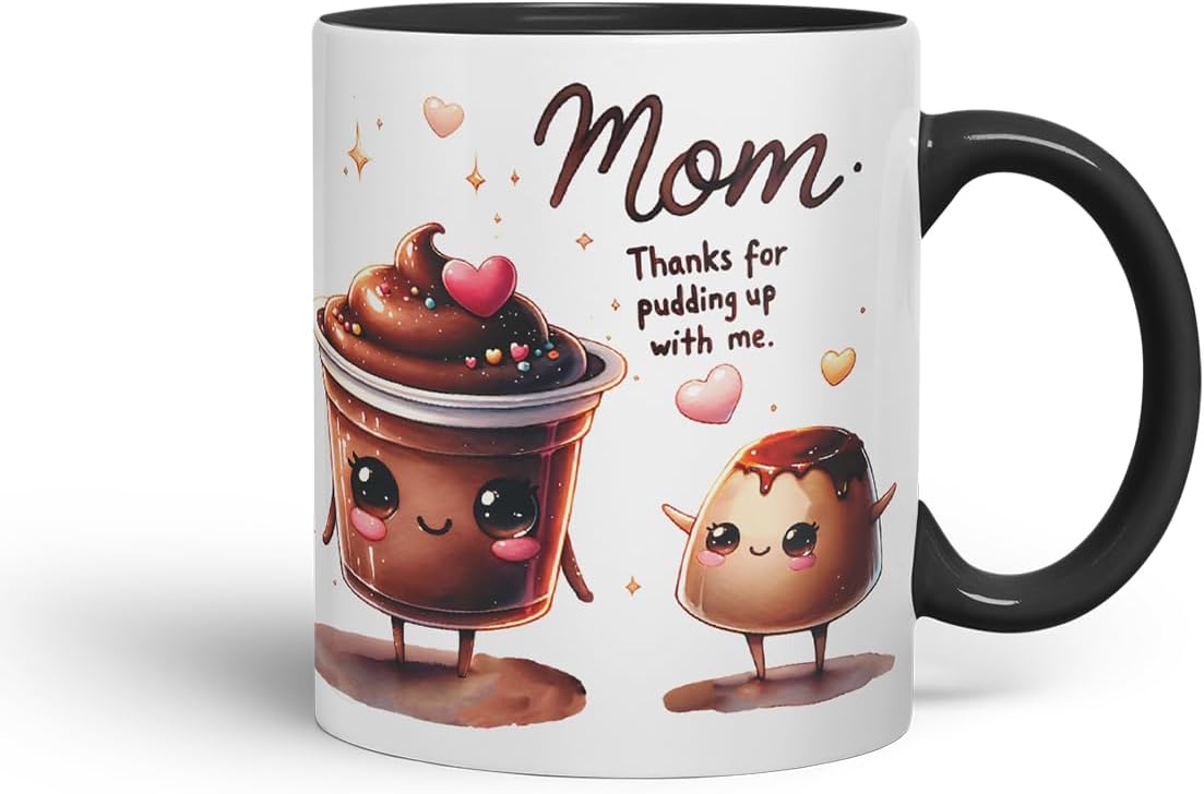 Vixar Mom Thanks for Pudding Up with Me Funny Pudding Mug Mother Mum – Coloured Ceramic Mug Cup Gift, 11oz (Black)