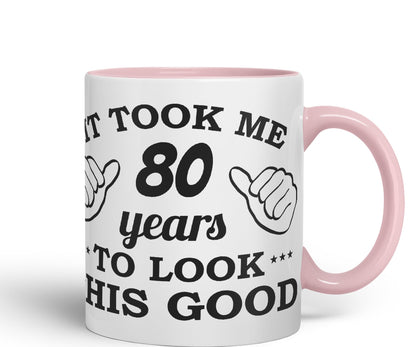 Vixar It Took me 80 Years to Look This Good Happy Birthday Ceramic Coloured Mug Cup Gift Coffee Tea
