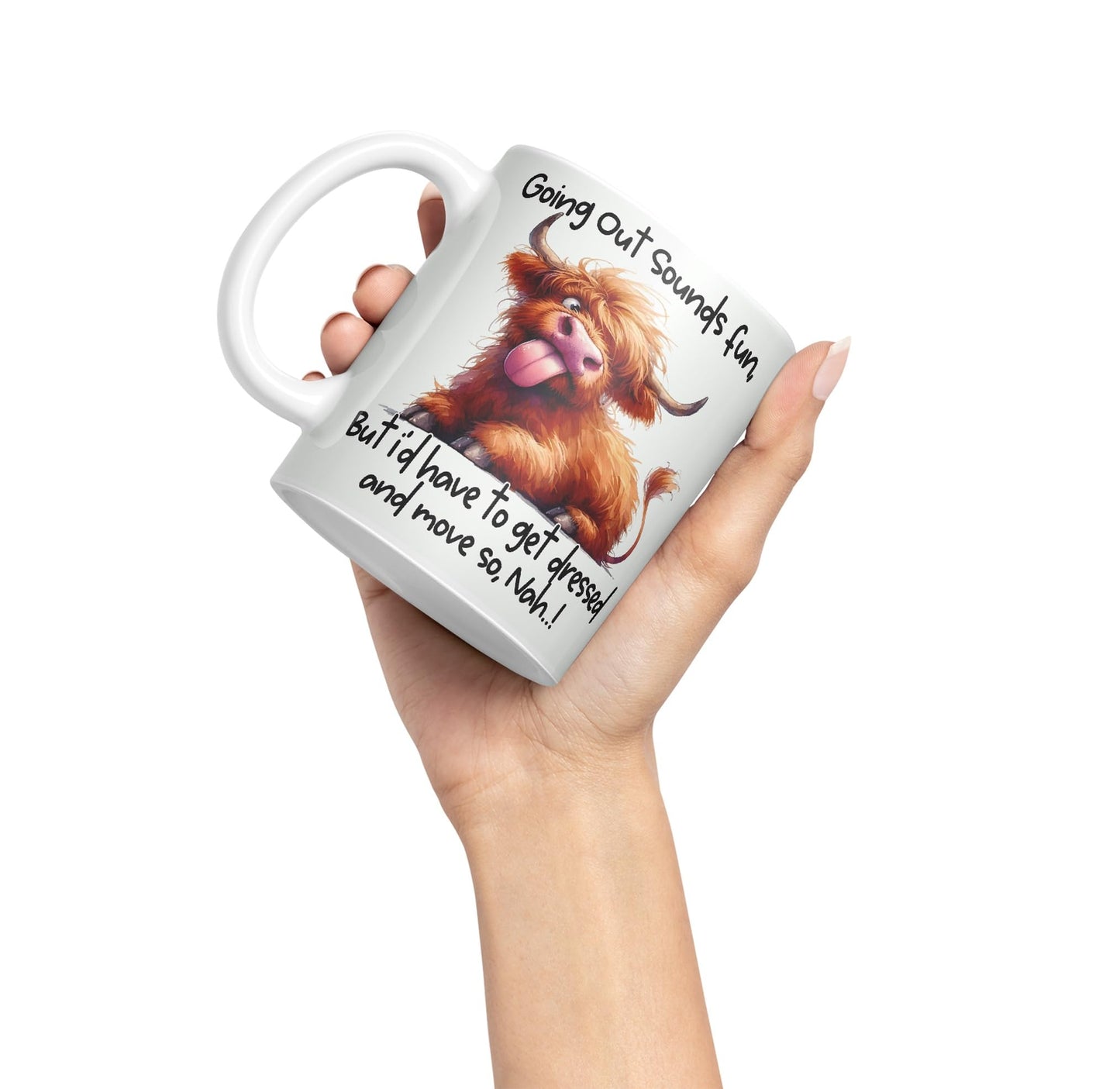 Going Out Sound Fun, Bute I'd Have to get Dressed and Move so, Nah…! Cow Highland Joke sarkasm Sarcastic Ceramic Coloured Mug Cup for Tea Coffee Hot Brew 330ml 11Oz Gift