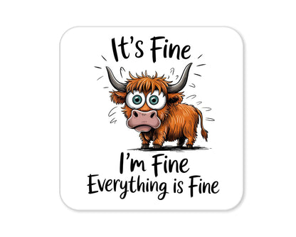 It’s Fine I’m Fine Everything’s Fine – Funny Highland Cow Coaster (4)