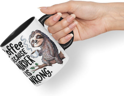 Vixar Coffee Because M** is Wrong Sarcastic Sloth Coloured Ceramic Mug Cup Gift, 11oz (Black)