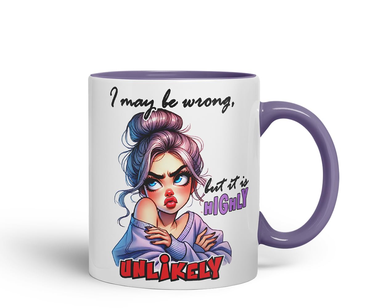 Vixar I May Be Wrong But It is Highly Unlikely Funny Quote – Coloured Ceramic Mug Cup Gift, 11oz (Black)